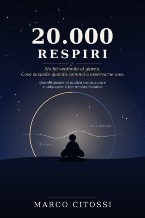 20.000 respiri di Marco Citossi, libro con esercizi di respirazione per ansia e stress